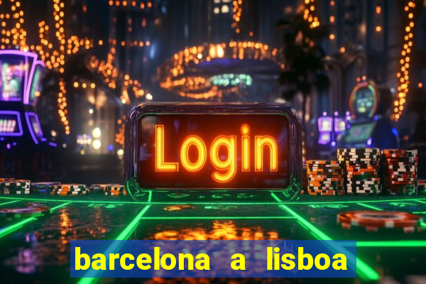 barcelona a lisboa de trem